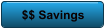 $$ Savings