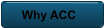 Why ACC